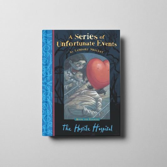 A Series of Unfortunate Events: The Hostile Hospital Book Cover