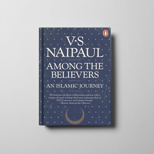 Among the Believers: An Islamic Journey Book Cover