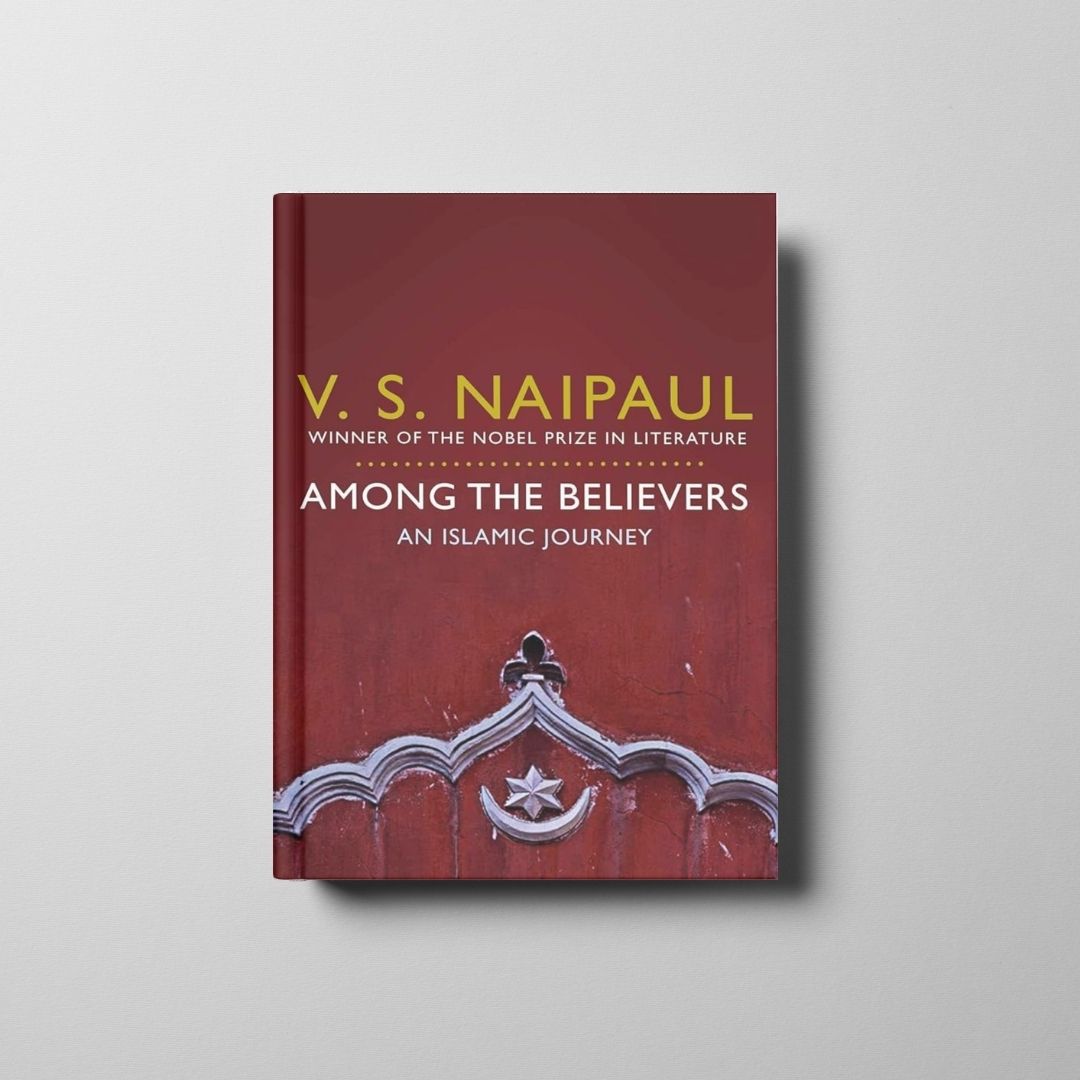 Among the Believers: An Islamic Journey