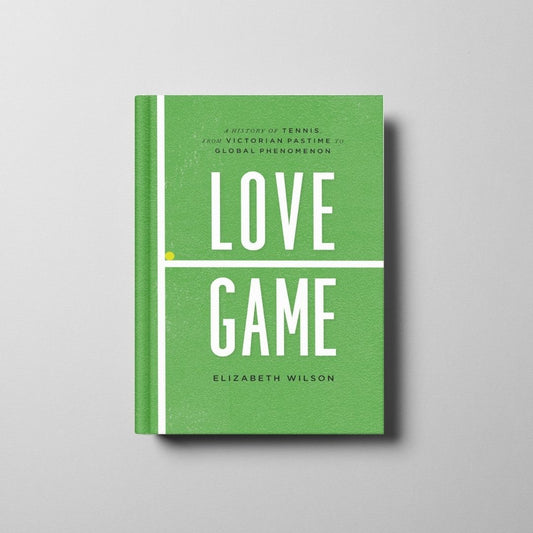 Love Game: A History of Tennis Book Cover