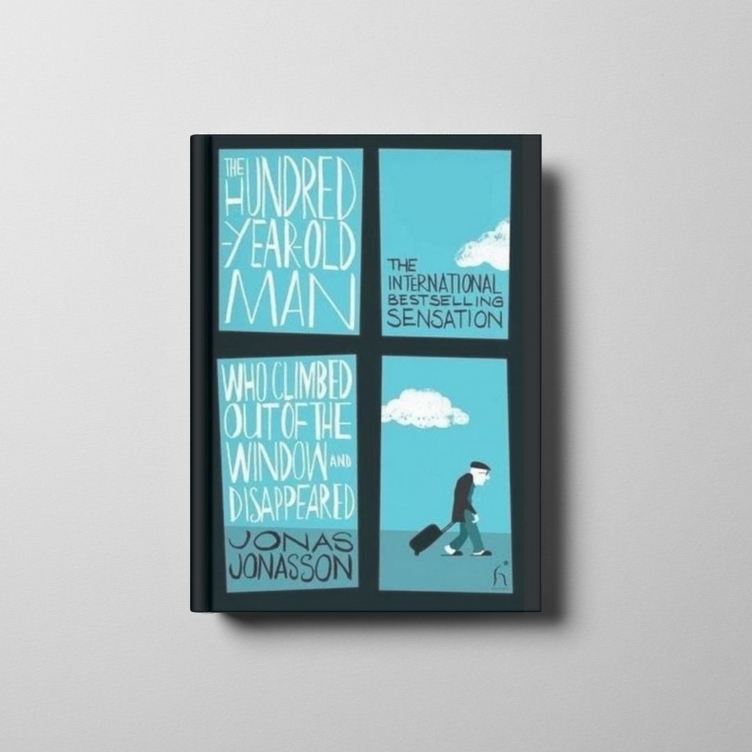 The Hundred Year Old Man Who Climbed Out the Window and Disappeared Book Cover