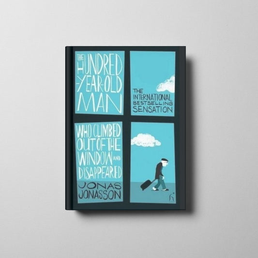 The Hundred Year Old Man Who Climbed Out the Window and Disappeared Book Cover