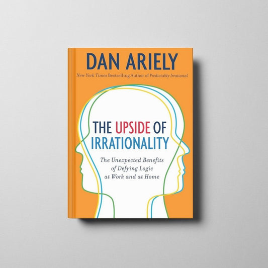 The Upside of Irrationality