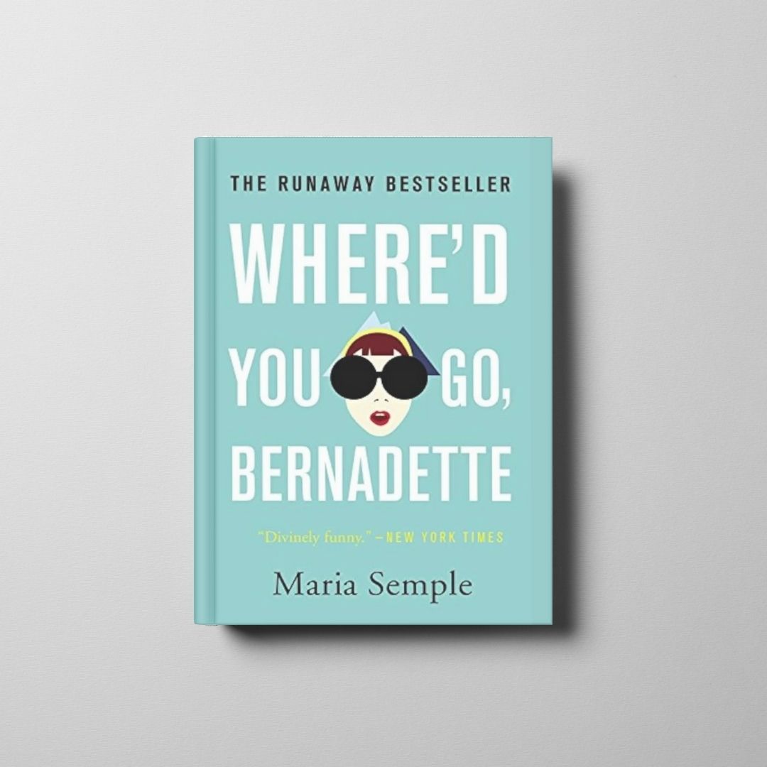 Where’d You Go, Bernadette
