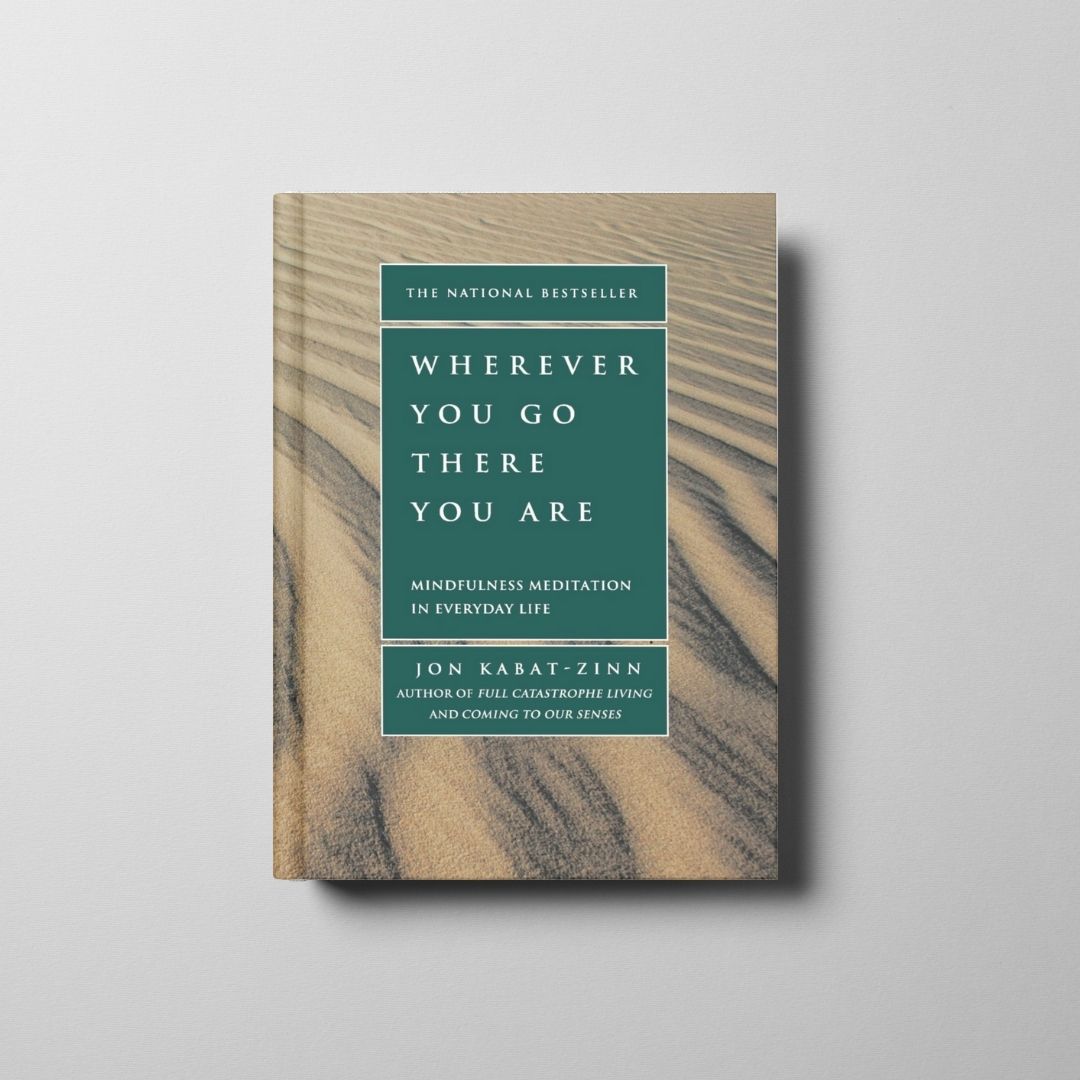 Wherever You Go, There You Are