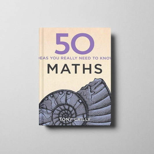 50 Ideas You Really Need to Know: Maths Book Cover