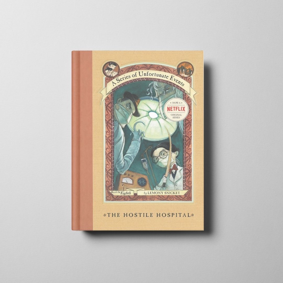 A Series of Unfortunate Events: The Hostile Hospital Book Cover