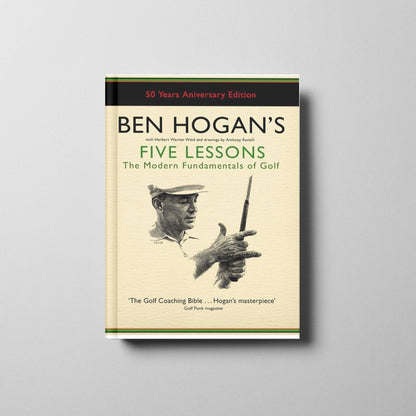 Ben Hogan’s Five Lessons