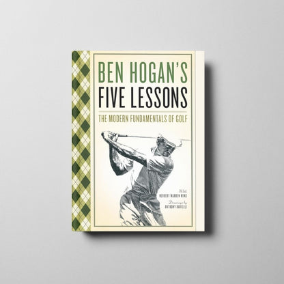 Ben Hogan’s Five Lessons