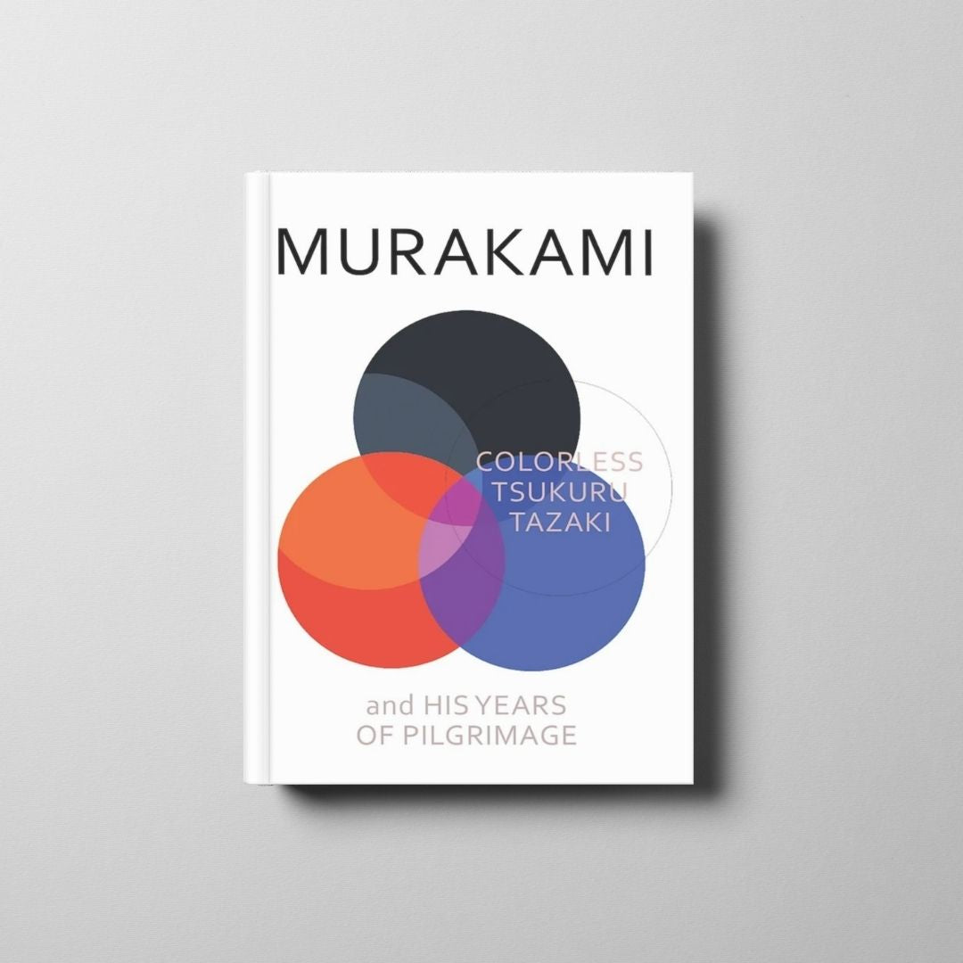 Colorless Tsukuru Tazaki and His Years of Pilgrimage