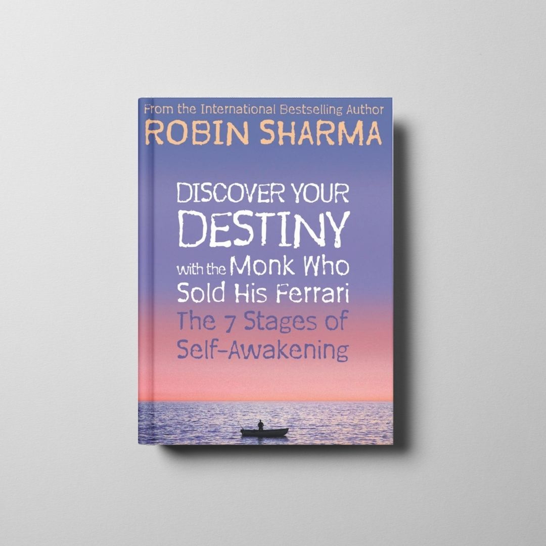 Discover Your Destiny with the Monk Who Sold His Ferrari Book Cover