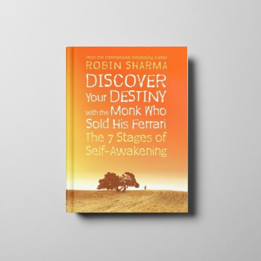 Discover Your Destiny with the Monk Who Sold His Ferrari Book Cover
