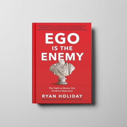 Ego Is the Enemy