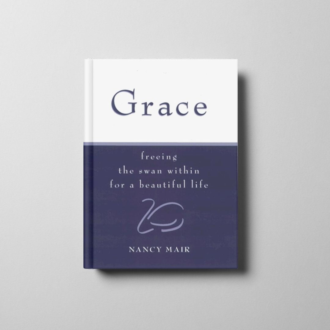 Grace: Freeing the Swan Within for a Beautiful Life Book Cover