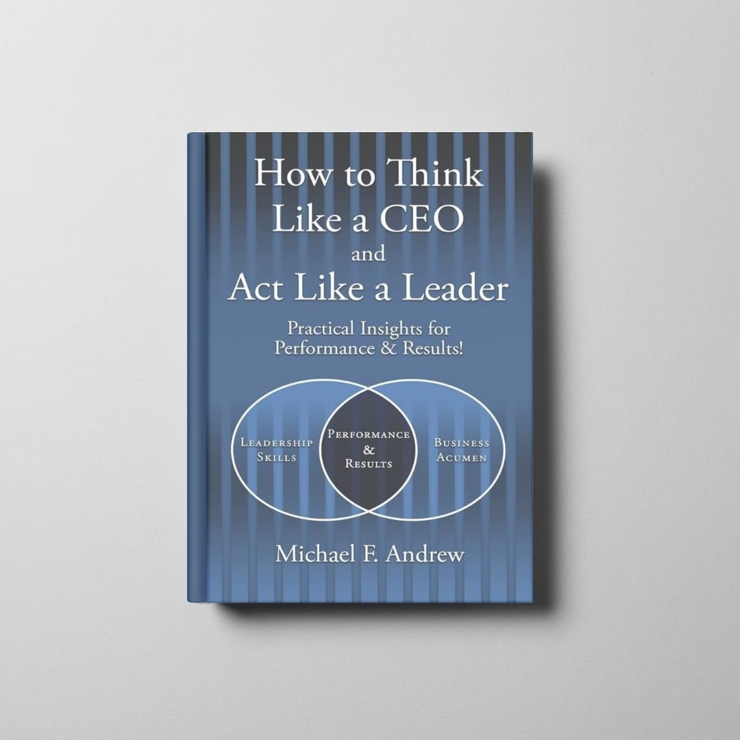 How to Think Like a CEO and Act Like a Leader Book Cover
