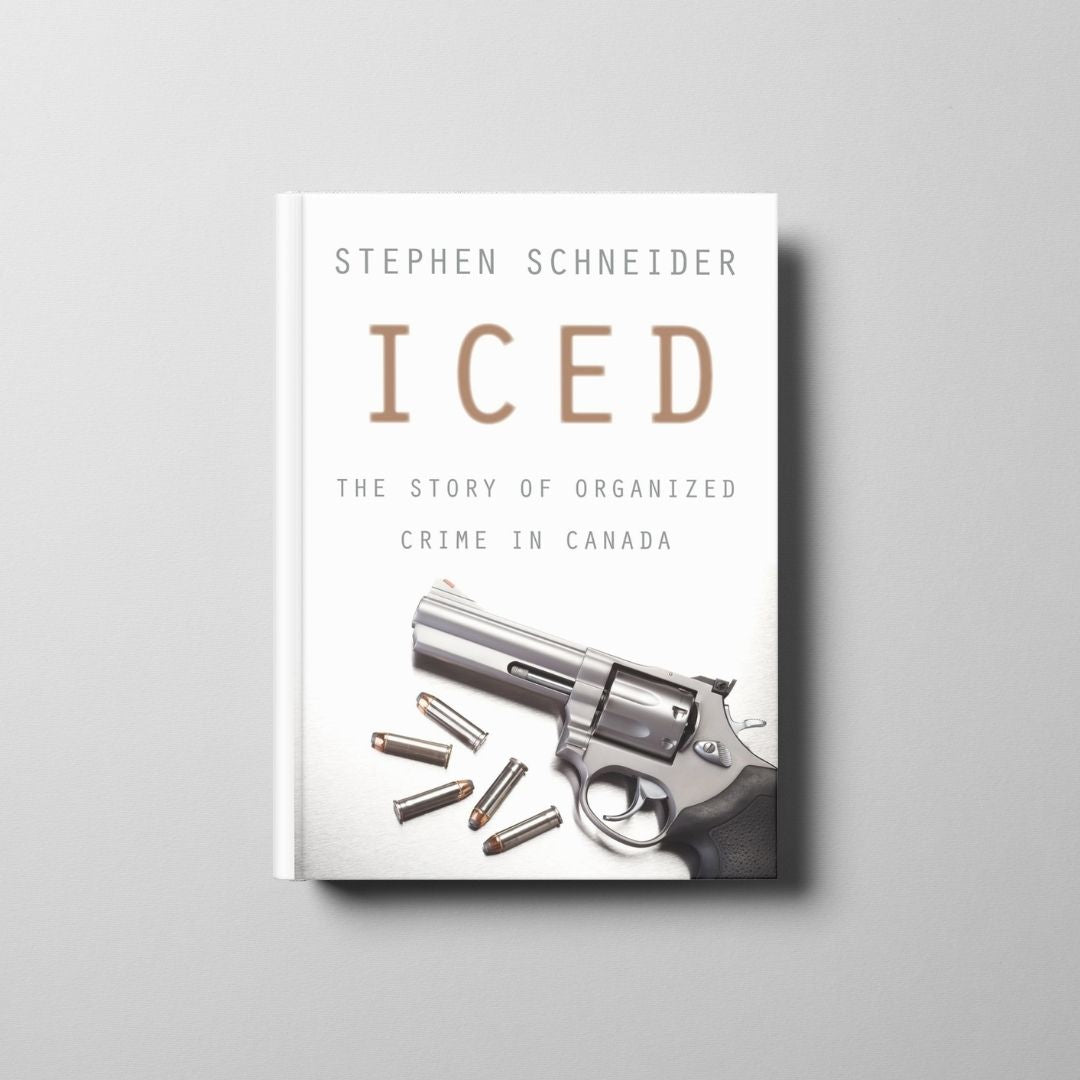 Iced: The Story of Organized Crime in Canada Book Cover