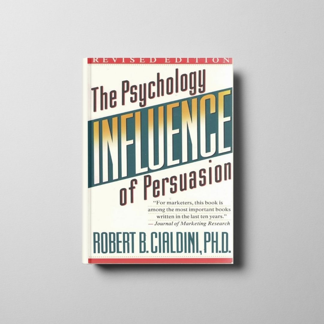 Influence: The Psychology of Persuasion