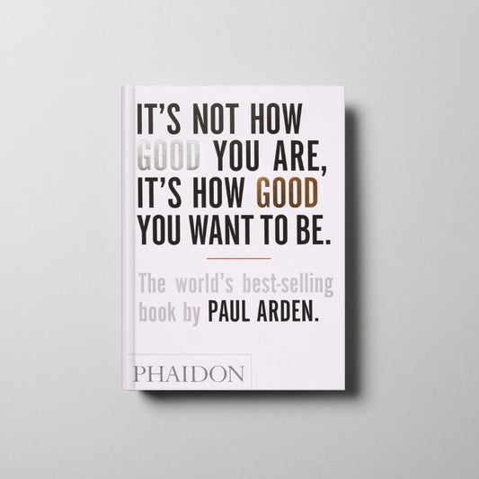 It's Not How Good You Are, It's How Good You Want to Be Book Cover