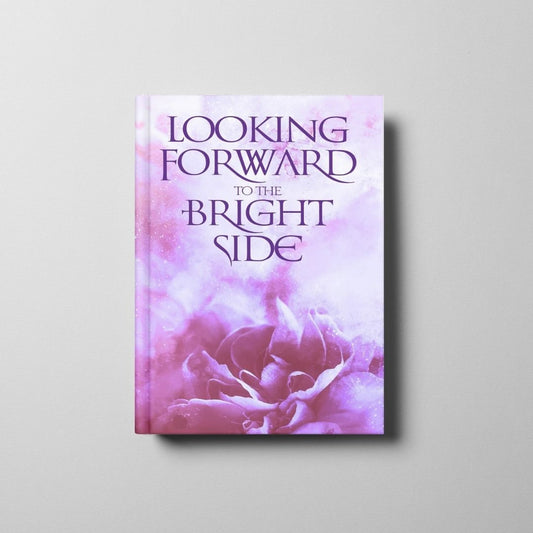 Looking Forward to the Bright Side Book Cover