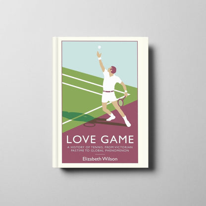 Love Game: A History of Tennis Book Cover