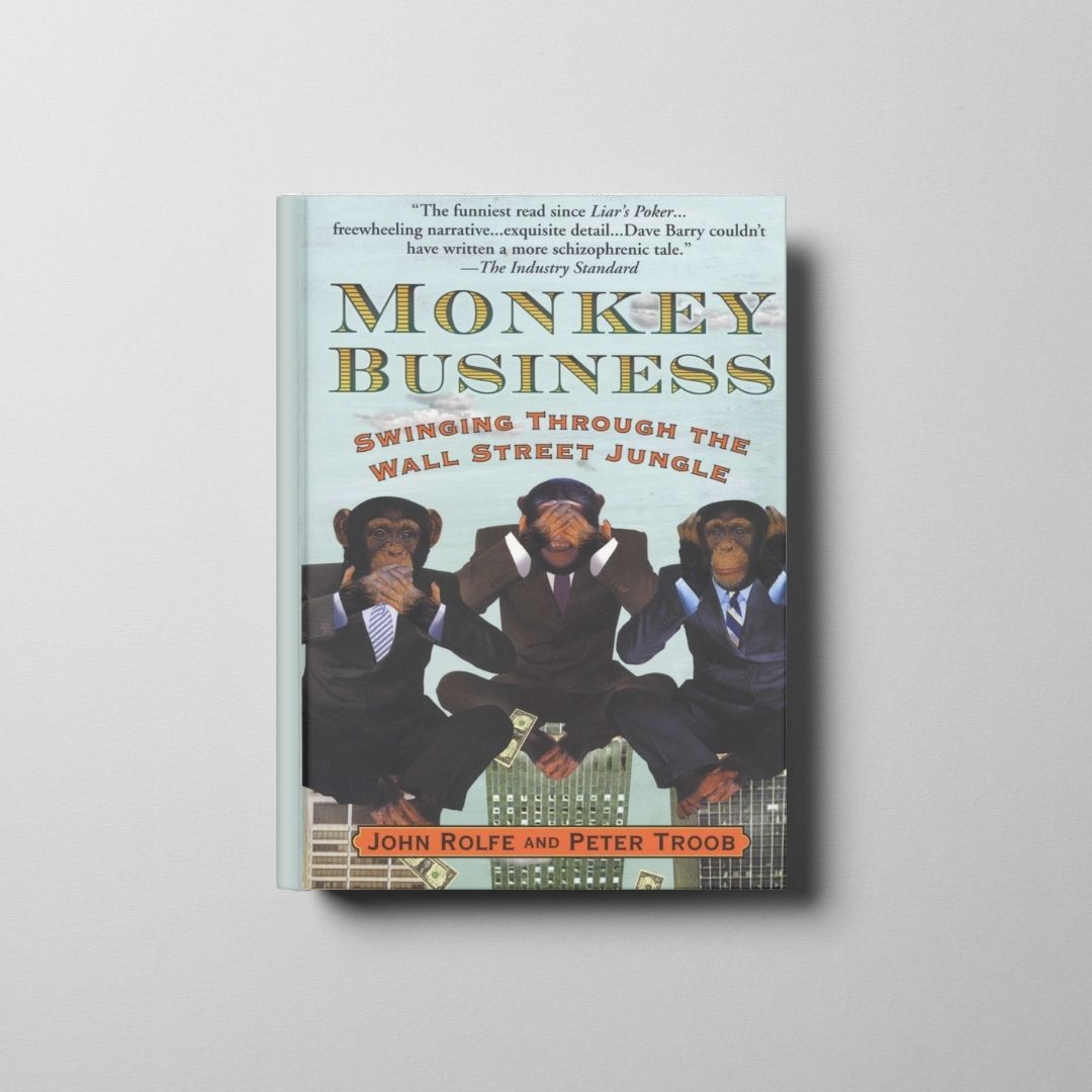 Monkey Business: Swinging Through the Wall Street Jungle