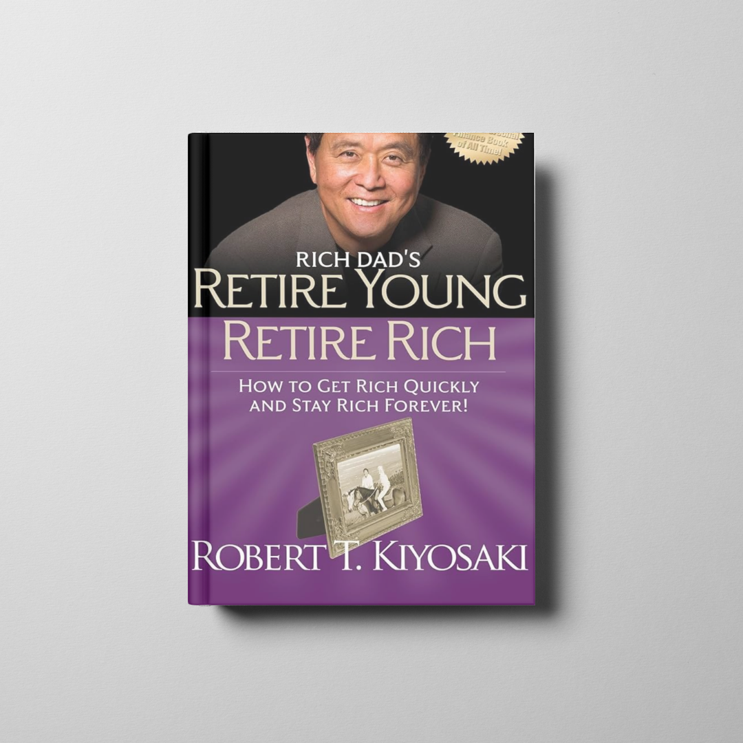 Rich Dads Retire Young Retire Rich Book Cover