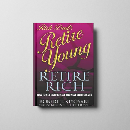 Rich Dads Retire Young Retire Rich Book Cover