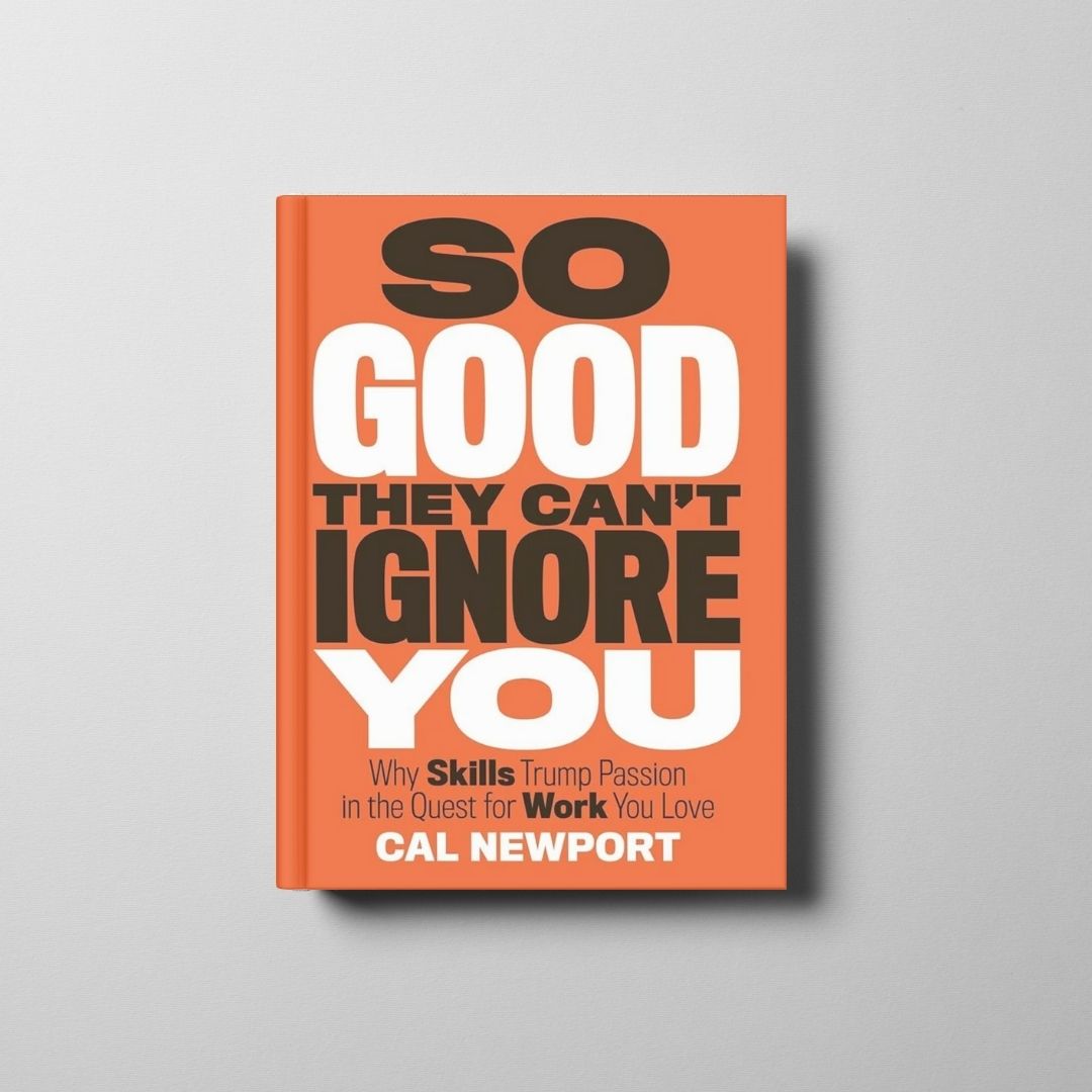 So Good They Can’t Ignore You Book Cover