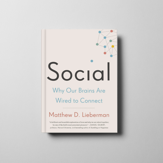 Social: Why Our Brains Are Wired to Connect Book Cover