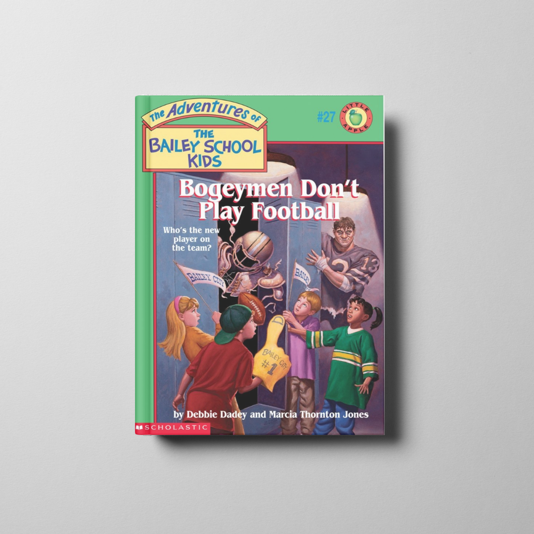 The Adventures of the Bailey School Kids: Bogeymen Don’t Play Football Book Cover