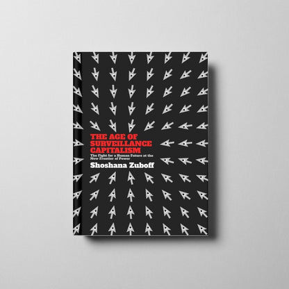 The Age of Surveillance Capitalism