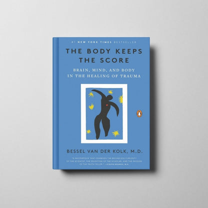 The Body Keeps the Score