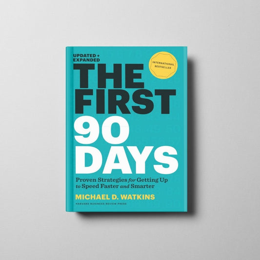 The First 90 Days Book Cover
