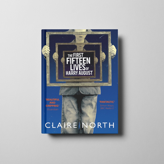 The First Fifteen Lives of Harry August Book Cover