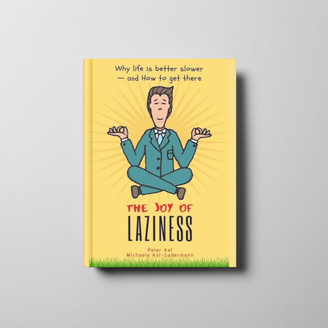 The Joy of Laziness