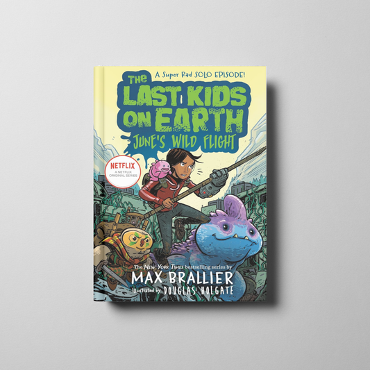 The Last Kids on Earth: June’s Wild Flight Book Cover