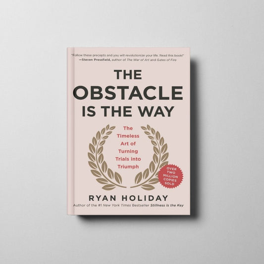 The Obstacle Is the Way