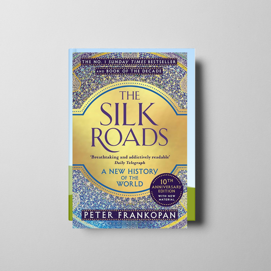 The Silk Roads: A New History of the World Book Cover