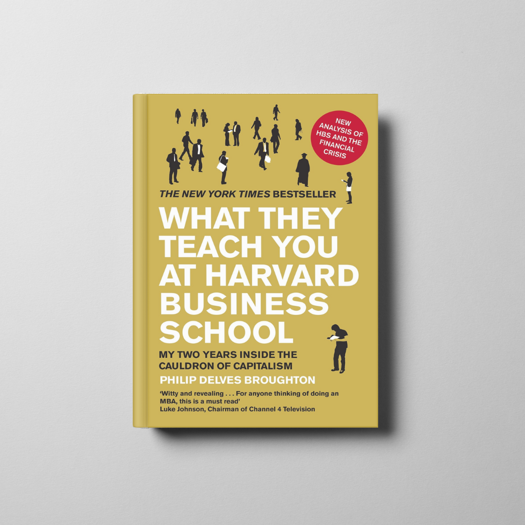 What They Teach You at Harvard Business School Book Cover