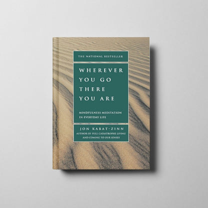 Wherever You Go, There You Are