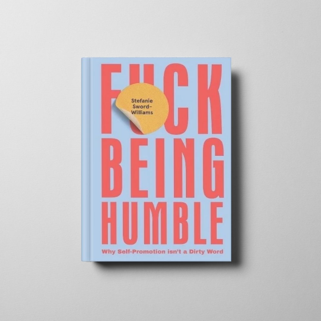 F*ck Being Humble Book Cover