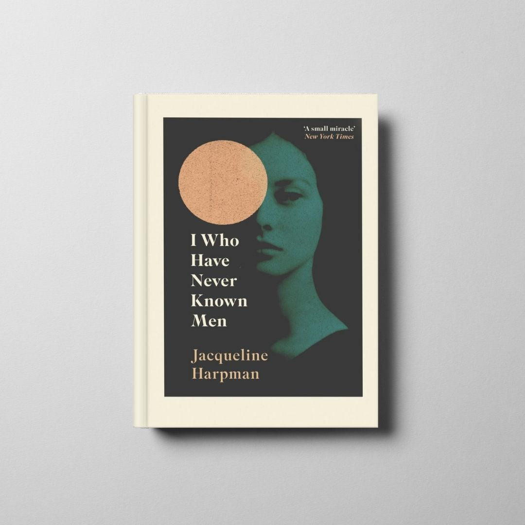 I Who Have Never Known Men Book Cover